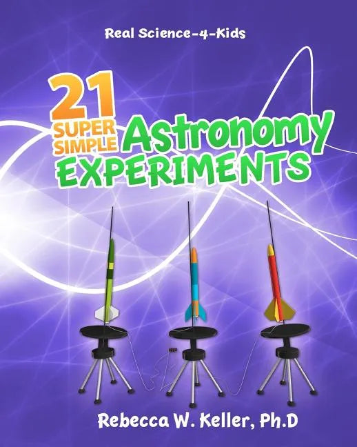 21 Super Simple Astronomy Experiments - Paperback