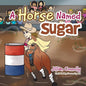 A Horse Named Sugar - Paperback