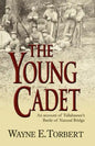 The Young Cadet, an Account of Tallahassee's Battle of Natural Bridge - Paperback