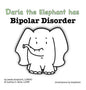 Darla the Elephant has Bipolar Disorder - Hardcover