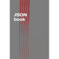 JSON Book: Easy Learning of JavaScript Standard Object Notation - Paperback