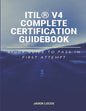 ITIL(R) V4 Complete Certification Guidebook: Study Guide to Pass In First Attempt - Paperback