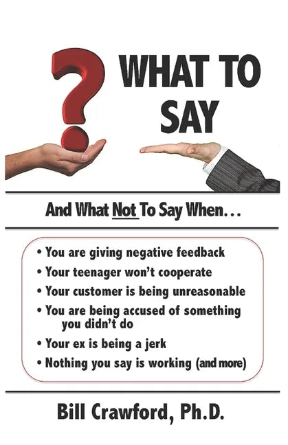 What To Say: And What Not To Say When... - Paperback