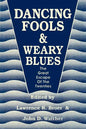 Dancing Fools and Weary Blues: The Great Escape of the Twenties - Paperback