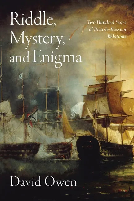 Riddle, Mystery, and Enigma: Two Hundred Years of British-Russian Relations - Hardcover
