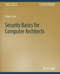 Security Basics for Computer Architects - Paperback