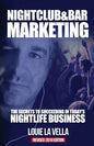 Nightclub and Bar Marketing: The Secrets to Succeeding in Today's Nightlife Business - Paperback