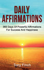 Daily Affirmations: 365 days of powerful affirmations for success and happiness - Hardcover