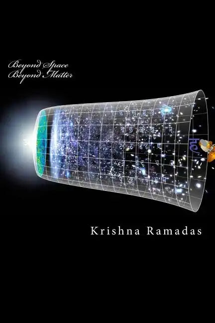 Beyond Space Beyond Matter: Science in Nasadiya and related Mantras - Paperback