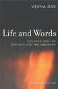 Life and Words: Violence and the Descent Into the Ordinary - Paperback