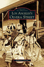 Los Angeles's Olvera Street - Hardcover