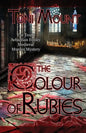 The Colour of Rubies: A Sebastian Foxley Medieval Murder Mystery - Paperback