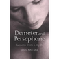 Demeter and Persephone: Lessons from a Myth - Paperback