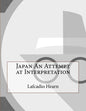 Japan An Attempt at Interpretation - Paperback