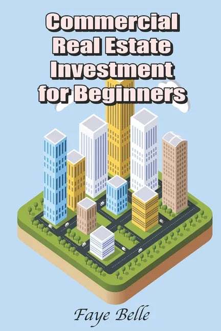 Commercial Real Estate Investment for Beginners - Paperback