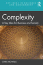 Complexity: A Key Idea for Business and Society - Paperback