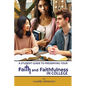 A Student Guide to Preserving Your Faith and Faithfulness in College - Paperback