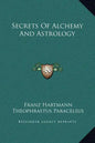 Secrets of Alchemy and Astrology - Hardcover