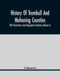 History Of Trumbull And Mahoning Counties; With Illustrations And Biographical Sketches (Volume I) - Paperback