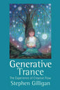 Generative Trance: The Experience of Creative Flow - Paperback