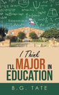 I Think I'll Major in Education - Hardcover