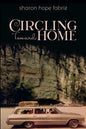 Circling Toward Home - Paperback
