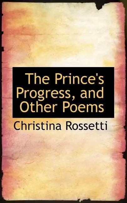 The Prince's Progress, and Other Poems - Paperback
