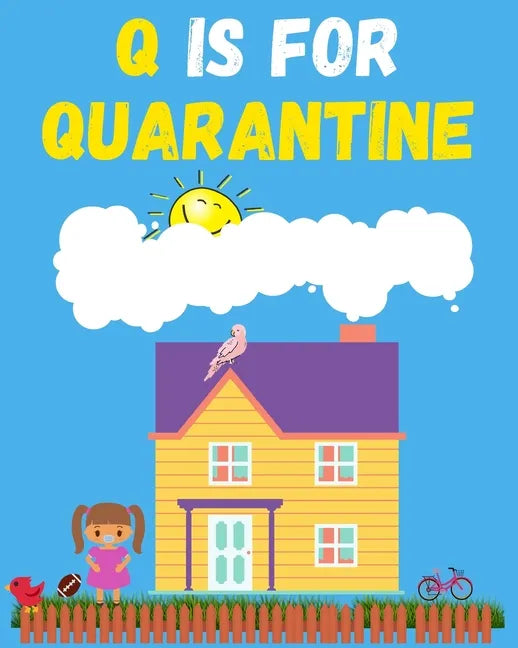 Q is for Quarantine: Quarantine meaning made simple for kids - Paperback