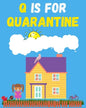 Q is for Quarantine: Quarantine meaning made simple for kids - Paperback