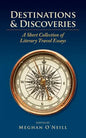 Destinations & Discoveries: A Short Collection of Literary Travel Essays - Paperback