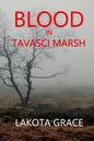 Blood in Tavasci Marsh: A small town police procedural set in the American Southwest - Paperback