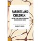 Parents and Children, of Charlotte Mason's Original Homeschooling Series, Volume II - Hardcover