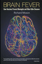 Brain Fever: How Vaccines Prevent Meningitis and Other Killer Diseases - Paperback