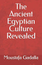 The Ancient Egyptian Culture Revealed - Paperback