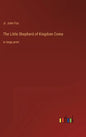 The Little Shepherd of Kingdom Come: in large print - Hardcover