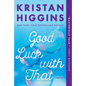Good Luck with That - Paperback