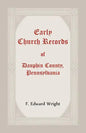 Early Church Records Of Dauphin County, Pennsylvania - Paperback