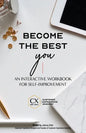 Become the Best You: An Interactive Workbook for Self-Improvement - Paperback