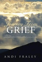 Journey From Grief: Life Transformation after Loss - Hardcover