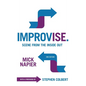 Improvise. Scene from the Inside Out - Hardcover