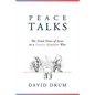Peace Talks: The Good News of Jesus in a Donkey Elephant War - Paperback