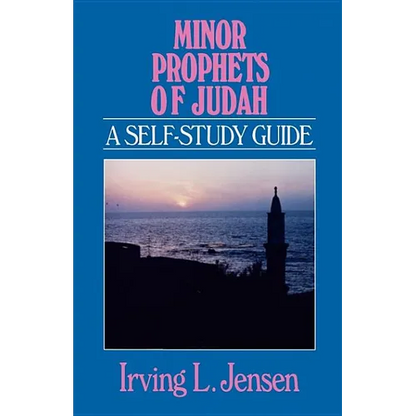 Minor Prophets of Judah: A Self-Study Guide - Paperback