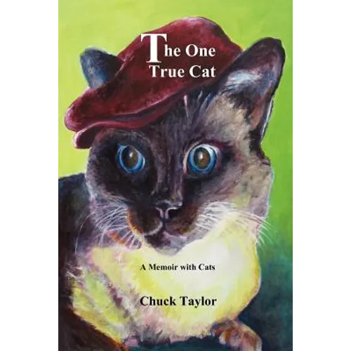 The One True Cat a Memoir with Cats - Paperback