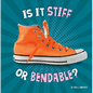 Is It Stiff or Bendable? - Hardcover