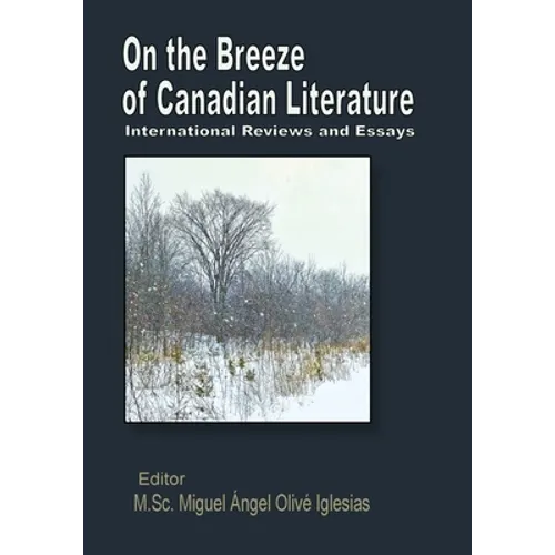 On the Breeze of Canadian Literature: International Reviews and Essays - Paperback
