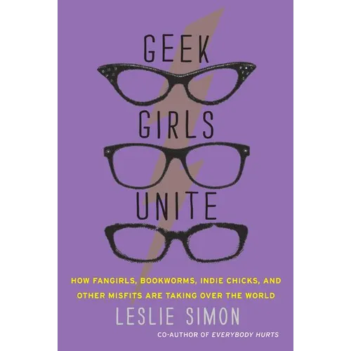 Geek Girls Unite - Paperback