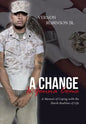 A Change Is Gonna Come: A Memoir of Coping with the Harsh Realities of Life - Hardcover