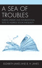 A Sea of Troubles: Pairing Literary and Informational Texts to Address Social Inequality - Paperback