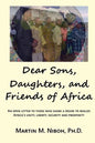 Dear Sons, Daughters, and Friends of Africa: An Open Letter to Those Who Share a Desire to Realize Africa's Unity, Liberty, Security and Prosperity - Paperback