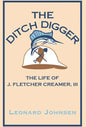 The Ditch Digger - Hardcover